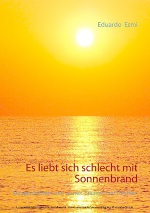 Es liebt sich schlecht mit Sonnenbrand