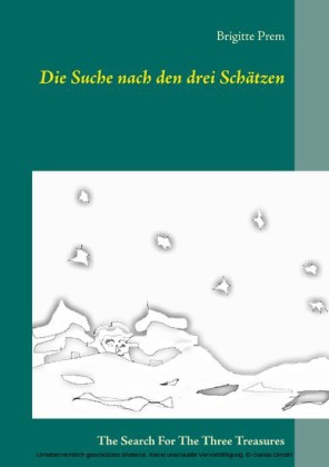 Die Suche nach den drei Schätzen