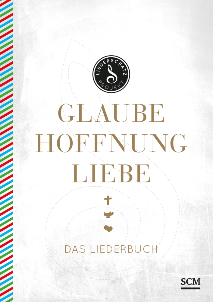Glaube, Hoffnung, Liebe - Das Liederbuch main product photo