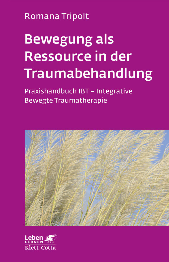 Bewegung als Ressource in der Traumabehandlung (Leben Lernen, Bd. 287) main product photo
