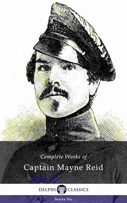 Delphi Complete Works of Captain Mayne Reid (Illustrated) main product photo