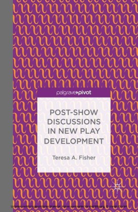 Post-Show Discussions in New Play Development