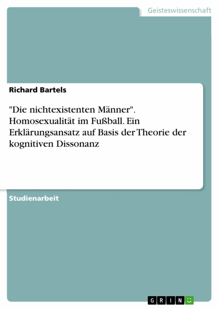 'Die nichtexistenten Männer'. Homosexualität im Fußball. Ein Erklärungsansatz auf Basis der Theorie der kognitiven Dissonanz main product photo