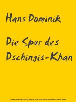 Die Spur des Dschingis-Khan