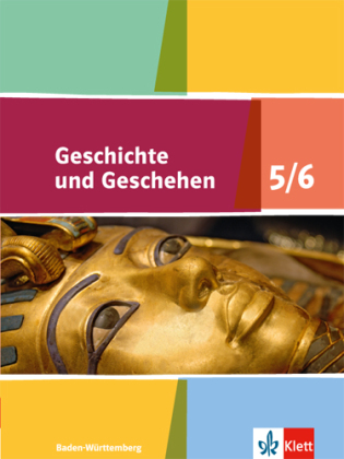 Geschichte und Geschehen 5/6. Ausgabe Baden-Württemberg Gymnasium