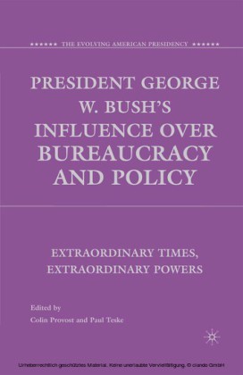 President George W. Bush's Influence over Bureaucracy and Policy