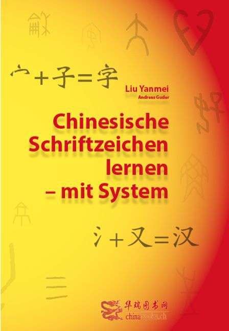 Chinesische Schriftzeichen lernen - mit System - Lehrbuch main product photo