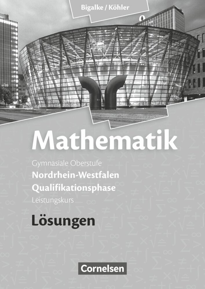 Bigalke/Köhler: Mathematik - Nordrhein-Westfalen - Ausgabe 2014 - Qualifikationsphase Leistungskurs main product photo
