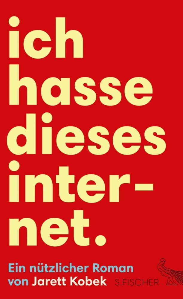 Ich hasse dieses Internet. Ein nützlicher Roman main product photo