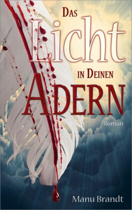 Das Licht in deinen Adern