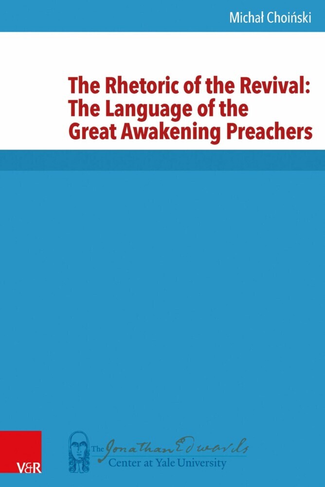 The Rhetoric of the Revival: The Language of the Great Awakening Preachers main product photo