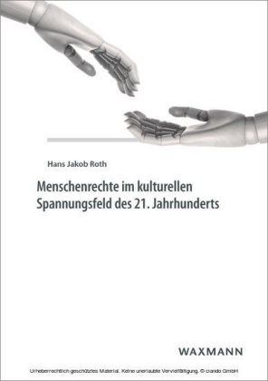 Menschenrechte im kulturellen Spannungsfeld des 21. Jahrhunderts