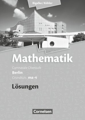 Bigalke/Köhler: Mathematik - Berlin - Ausgabe 2010 - Grundkurs 4. Halbjahr