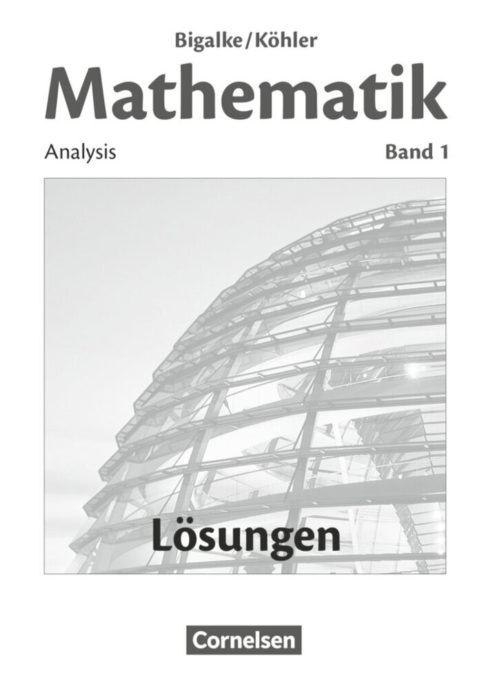 Bigalke/Köhler: Mathematik - Allgemeine Ausgabe - Band 1 main product photo