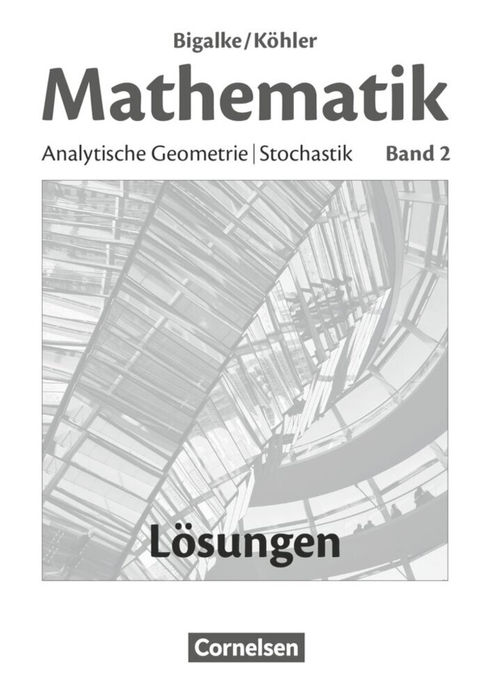 Bigalke/Köhler: Mathematik - Allgemeine Ausgabe - Band 2 main product photo