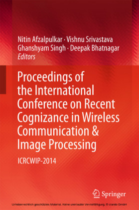 Proceedings of the International Conference on Recent Cognizance in Wireless Communication & Image Processing