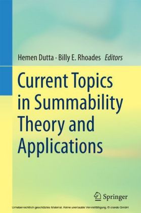 Current Topics in Summability Theory and Applications