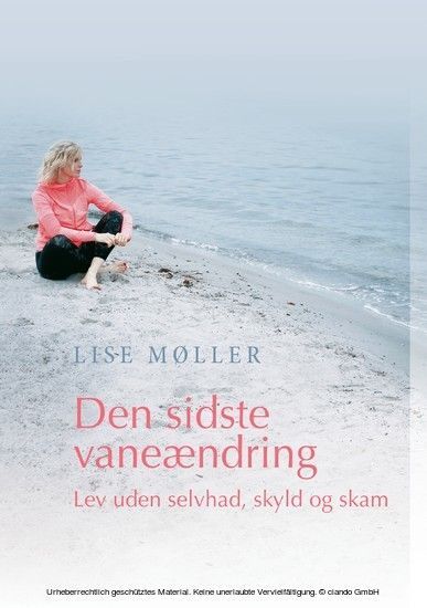 Den sidste vaneændring - Lev uden selvhad, skyld og skam main product photo