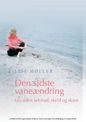 Den sidste vaneændring - Lev uden selvhad, skyld og skam