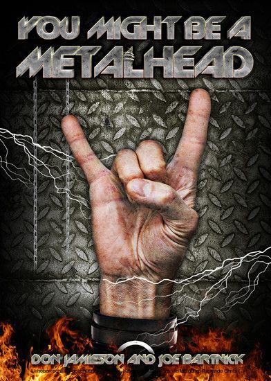 You Might Be a Metalhead main product photo