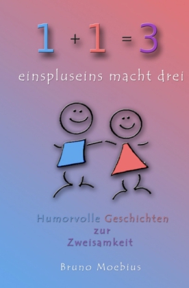 einspluseins macht drei