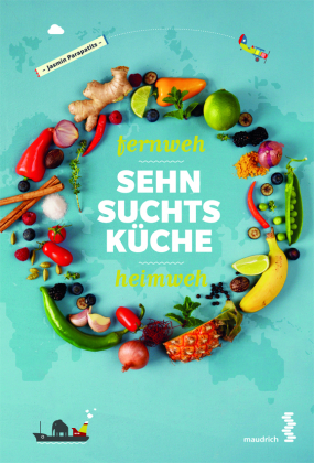 Fernweh - Heimweh - Sehnsuchtsküche