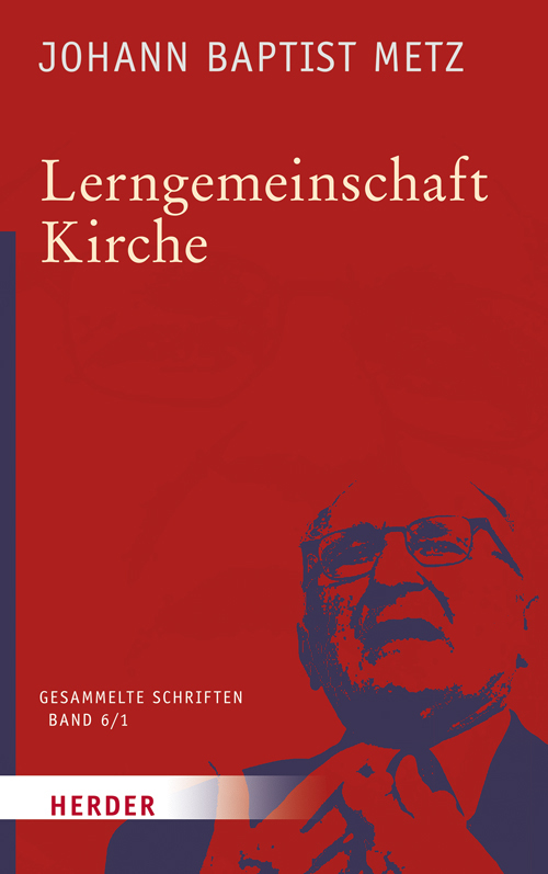 Johann Baptist Metz Gesammelte Schriften. Tl.-Bd.1 main product photo