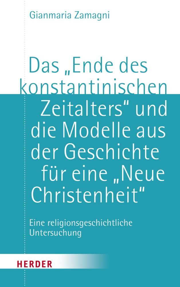 Das "Ende des konstantinischen Zeitalters" und die Modelle aus der Geschichte für eine "Neue Christenheit" main product photo