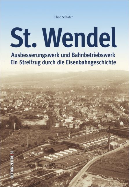 Ausbesserungswerk und Bahnbetriebswerk St. Wendel main product photo