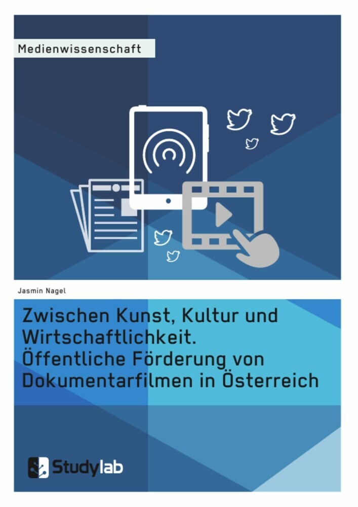 Zwischen Kunst, Kultur und Wirtschaftlichkeit. Öffentliche Förderung von Dokumentarfilmen in Österreich main product photo