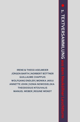 1. Textversammlung aus dem Neuköllner Leuchtturm