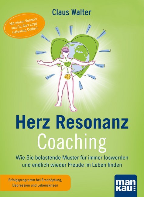 Herz-Resonanz-Coaching. Wie Sie belastende Muster für immer loswerden und endlich wieder Freude im Leben finden, m. 0 Beilage main product photo