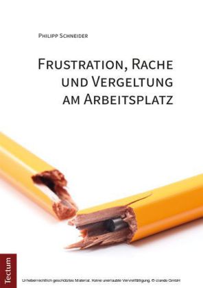 Frustration, Rache und Vergeltung am Arbeitsplatz