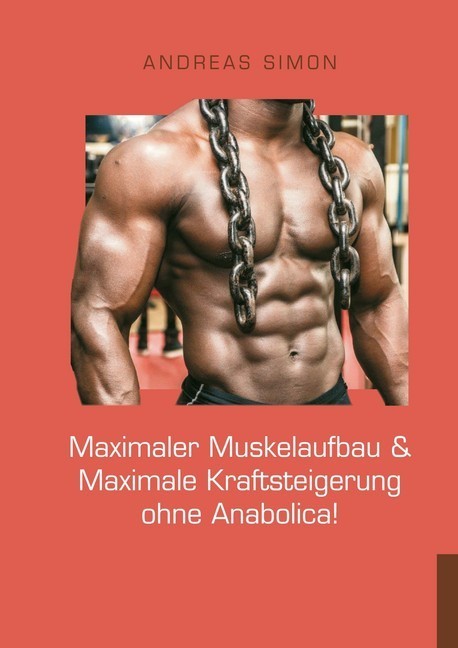 Maximaler Muskelaufbau & Maximale Kraftsteigerung ohne Anabolica! main product photo