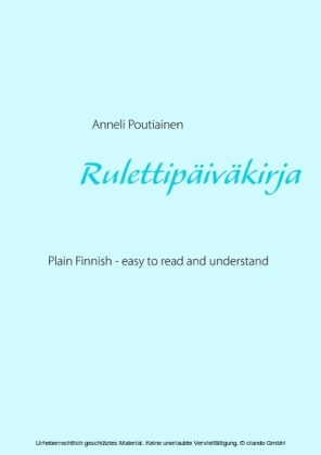 Rulettipäiväkirja, in Plain and Simple Finnish