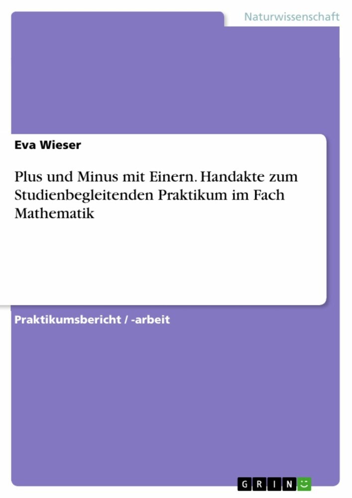 Plus und Minus mit Einern. Handakte zum Studienbegleitenden Praktikum im Fach Mathematik main product photo