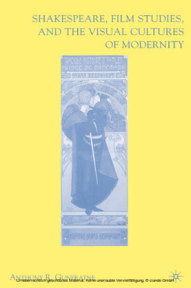 Shakespeare, Film Studies, and the Visual Cultures of Modernity