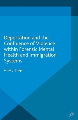 Deportation and the Confluence of Violence within Forensic Mental Health and Immigration Systems