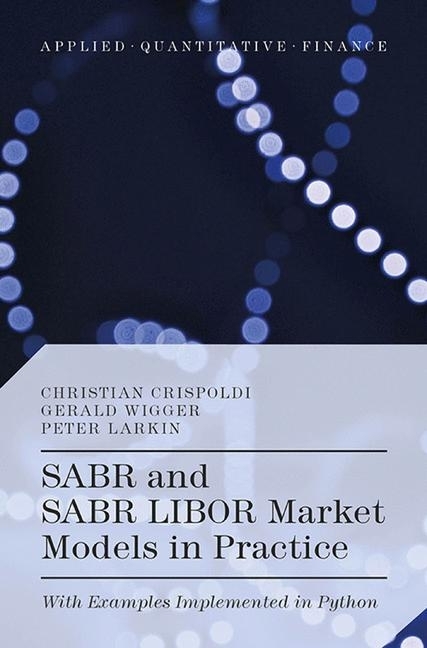 SABR and SABR LIBOR Market Models in Practice main product photo