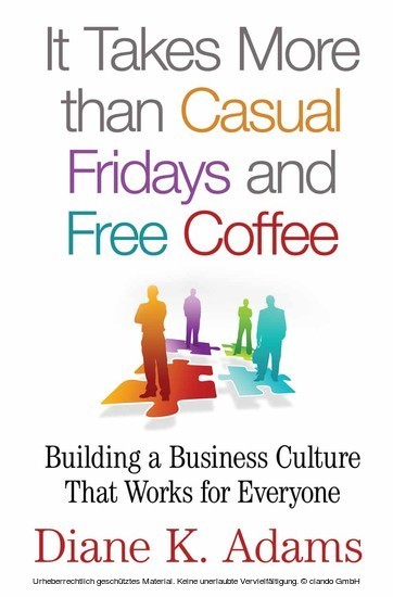 It Takes More Than Casual Fridays and Free Coffee main product photo