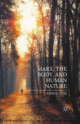 Marx, the Body, and Human Nature