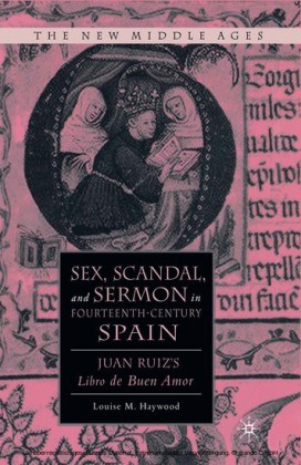 Sex, Scandal, and Sermon in Fourteenth-Century Spain