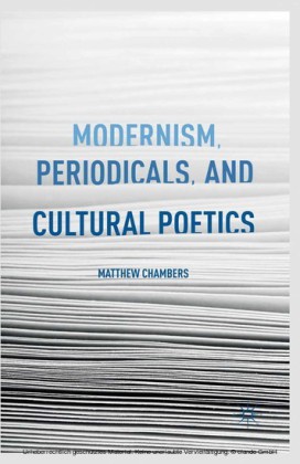 Modernism, Periodicals, and Cultural Poetics