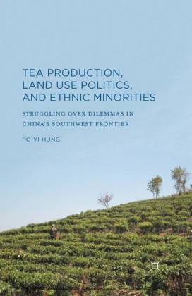 Tea Production, Land Use Politics, and Ethnic Minorities