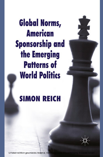 Global Norms, American Sponsorship and the Emerging Patterns of World Politics main product photo
