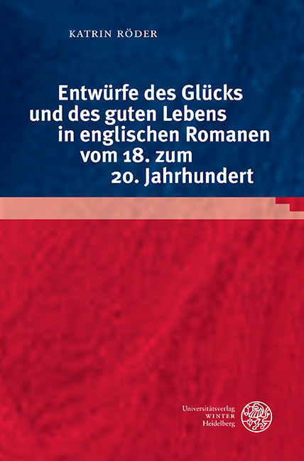 Entwürfe des Glücks und des guten Lebens in englischen Romanen vom 18. zum 20. Jahrhundert main product photo