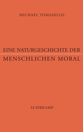 Eine Naturgeschichte der menschlichen Moral