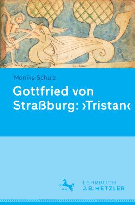 Gottfried von Straßburg: 'Tristan'; .