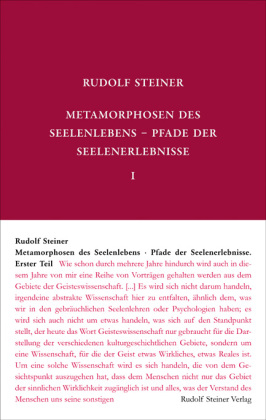 Metamorphosen des Seelenlebens. Pfade der Seelenerlebnisse. Tl.1