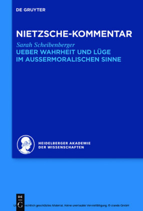 Kommentar zu Nietzsches 'Ueber Wahrheit und Lüge im aussermoralischen Sinne'